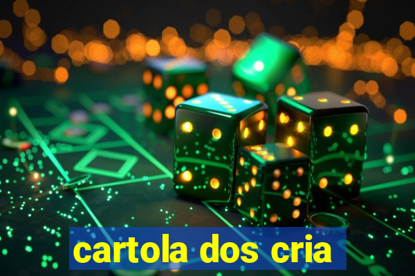 cartola dos cria